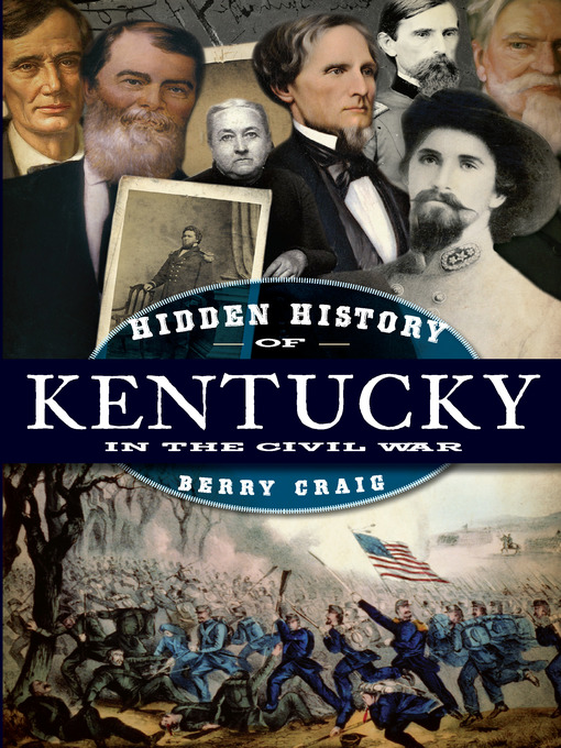 Title details for Hidden History of Kentucky in the Civil War by Berry Craig - Available